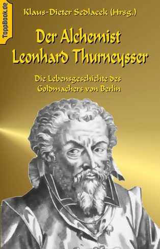 Der_Alchemist_Leonhard_Thurneysser